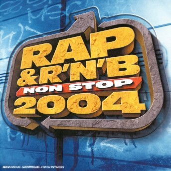 Cover for Rap &amp; R'n'b · Rap &amp; R'n'b-non Stop 2004-v/a (CD)