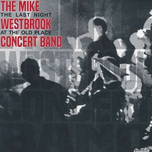 Cover for Westbrook Mike · Last Night At The Old Place (CD) (2018)