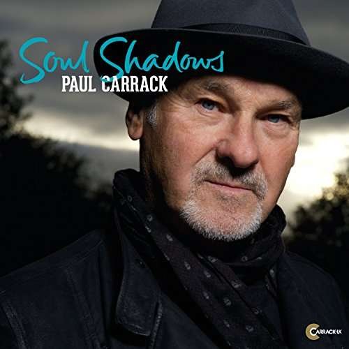 Soul Shadows - Paul Carrack - Muziek - CARRACK UK - 5052442011828 - 10 november 2017
