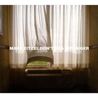 Cover for Mark Eitzel · Don't Be A Stranger (CD) (2012)