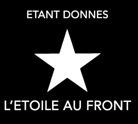 Cover for Etant Donnes · L'etoile Au Front (CD) (2021)