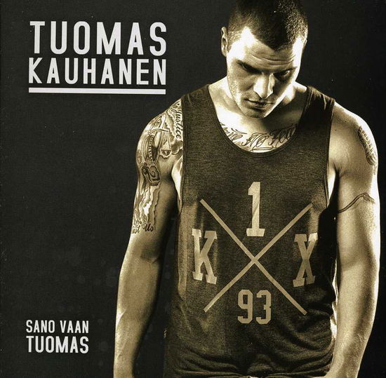 Cover for Tuomas Kauhanen · Sano Vaan Tuomas (CD) (2013)