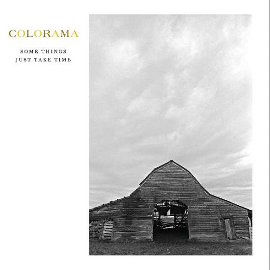 Some Things Just Take Time - Colorama - Musikk - Hoanzl - 5060170500828 - 1. september 2017