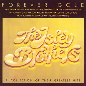 Forever Gold - Isley Brothers - Musiikki - CBS - 5099703223828 - keskiviikko 10. joulukuuta 2008