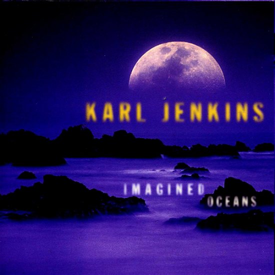 Cover for Karl Jenkins · Karl Jenkins - Imagined Oceans (CD)
