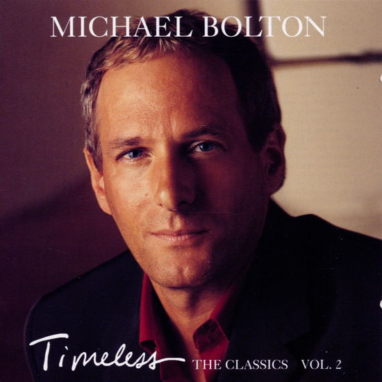 Cover for Michael Bolton · Timeless (The Classics) Vol.ii (CD) (2006)