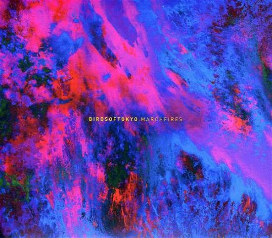 Birds Of Tokyo · March Fires (CD) [Digipak] (2013)