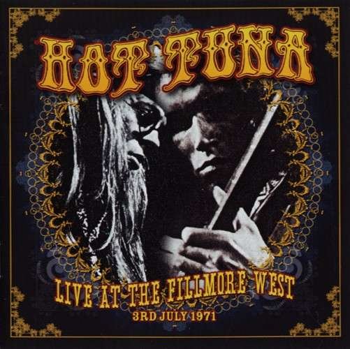Live at the Fillmore West, 1971 - Hot Tuna - Musique - Keyhole - 5291012901828 - 27 juin 2014