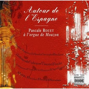 Cover for Rouet P. · Autour de l' Espagne (Organ Music) Pavane Klassisk (CD) (2000)