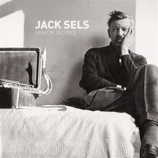 Cover for Jack Sels · Minor Works (CD) (2019)