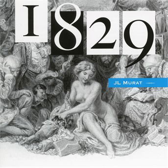 Cover for Jean-louis Murat · 1829 (CD) (2018)