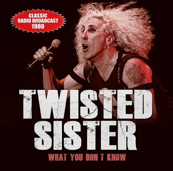 What You Don´t Know - Twisted Sister - Musikk - ABP8 (IMPORT) - 5889007137828 - 1. februar 2022