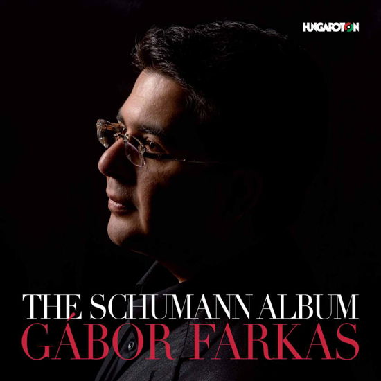 FARKAS: The Schumann Album - Gabor Farkas - Music - Hungaroton - 5991813279828 - April 4, 2020