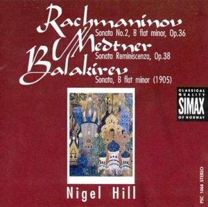 Piano Sonata 2 / Piano Sonata in B Flat Minor - Rachmaninoff / Balakirev / Medtner Hill - Musik - SIMAX - 7025560106828 - 18. februar 1992