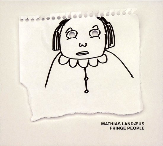 Cover for Mathias Landaeus · Fringe People (CD) (2012)