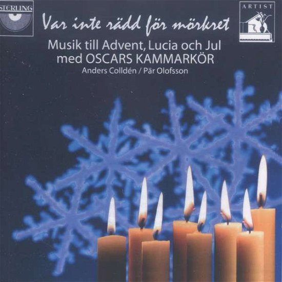 Cover for Oscar Chamber Choir · Dont Be Afraid of the Dark (CD) (2007)