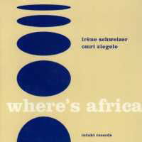 Where's Africa - Irene Schweizer - Musik - INTAKT - 7619942509828 - 1 april 2017