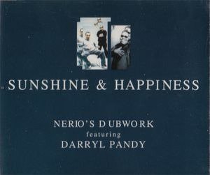 Cover for Nerios Dubwork Feat. Darryl Pandy · Sunshine &amp; Happiness (SCD)