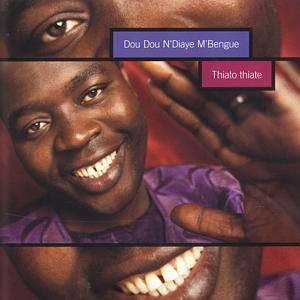 Cover for Dou Dou N'Diaye M'Bengue · Thiato Thiate (CD) (2001)