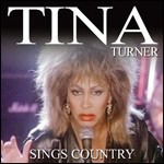 Tina Turner-Sing Country - Tina Turner - Musikk - Itwhycdgold - 8026208071828 - 27. februar 2012
