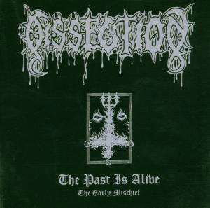 Dissection · Past is Alive (The Early Mischief) (CD) [Reissue edition] [Digipak] (2018)