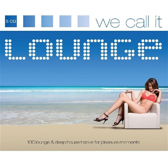 We Call It Lounge - Various Artists - Musique - Smith & Co - 8717278721828 - 22 juin 2009
