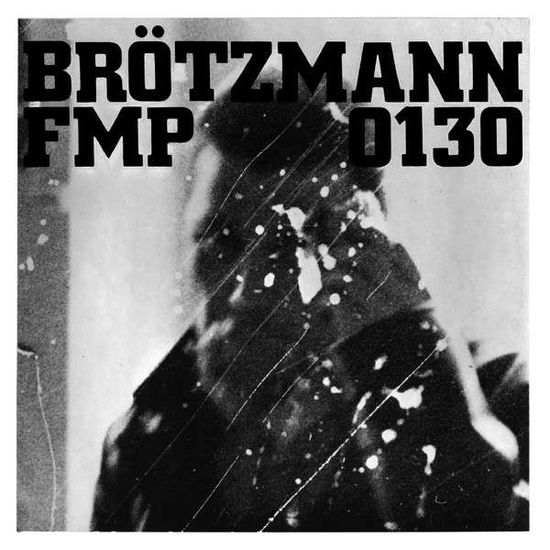 Cover for Brotzmann · Fmp 130 (LP) (2015)