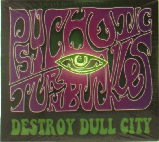 Cover for Psychotic Turnbuckles · Destroy Dull City (CD) (2013)