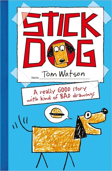 Stick Dog - Tom Watson - Książki - HarperCollins Publishers - 9780007494828 - 3 stycznia 2013