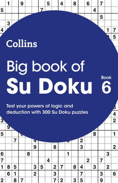 Cover for Collins Puzzles · Big Book of Su Doku 6: 300 Su Doku Puzzles - Collins Su Doku (Paperback Book) (2020)