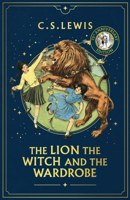 The Lion, the Witch and the Wardrobe - The Chronicles of Narnia - C. S. Lewis - Books - HarperCollins Publishers - 9780008752828 - September 25, 2025