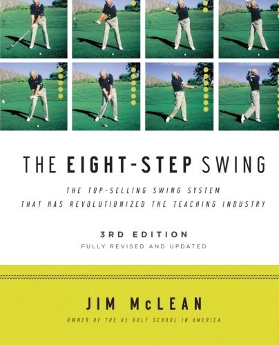 Eight-step Swing, 3rd Edition, the - Jim Mclean - Books - LIGHTNING SOURCE UK LTD - 9780061672828 - April 1, 2009
