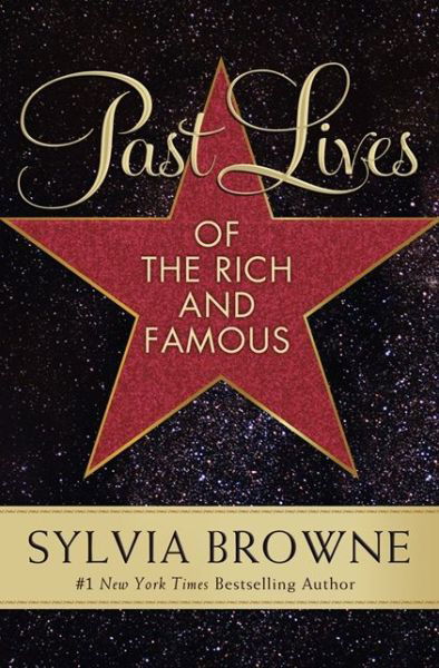 Cover for Sylvia Browne · Past Lives of the Rich and Famous (Taschenbuch) [Large type / large print edition] (2013)