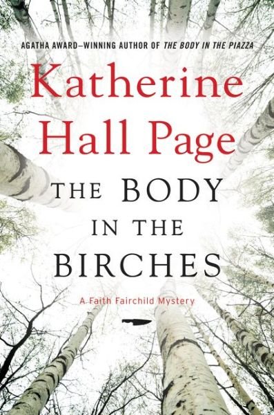 Cover for Katherine Hall Page · The Body in the Birches: A Faith Fairchild Mystery - Faith Fairchild Mysteries (Hardcover Book) (2015)
