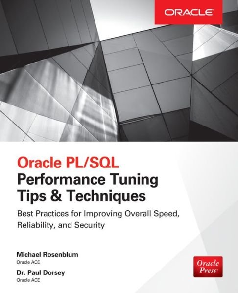 Cover for Michael Rosenblum · Oracle PL/SQL Performance Tuning Tips &amp; Techniques (Paperback Book) [Ed edition] (2014)