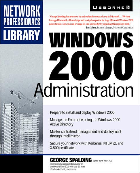 Windows 2000 Administration - George Spalding - Books - McGraw-Hill Companies - 9780078825828 - 2000