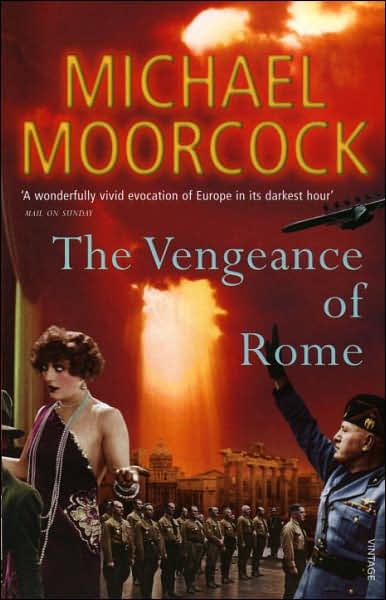 The Vengeance Of Rome - Michael Moorcock - Books - Vintage Publishing - 9780099488828 - January 4, 2007