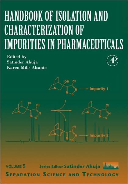 Cover for Ahuja, Satinder (President, Ahuja Consulting for Water Quality, Calabash, NC, USA) · Handbook of Isolation and Characterization of Impurities in Pharmaceuticals - Separation Science and Technology (Hardcover bog) (2003)