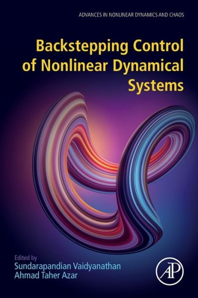 Cover for Backstepping Control of Nonlinear Dynamical Systems - Advances in Nonlinear Dynamics and Robotics (ANDC) (Paperback Book) (2020)