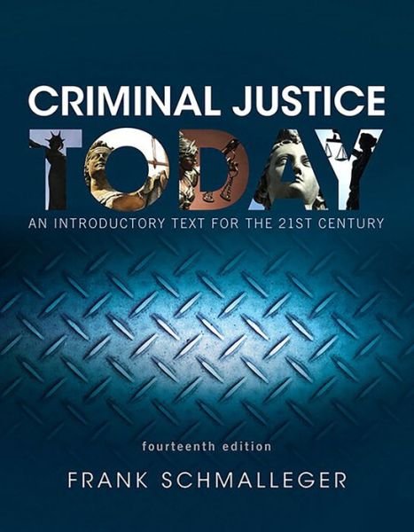Cover for Frank Schmalleger · Criminal Justice Today An Introductory Text for the Twenty-First Century (Bog) (2018)