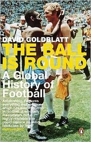 Cover for David Goldblatt · The Ball is Round: A Global History of Football (Paperback Book) (2007)