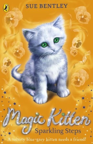 Cover for Sue Bentley · Magic Kitten: Sparkling Steps - Magic Kitten (Paperback Book) [Ed edition] (2016)