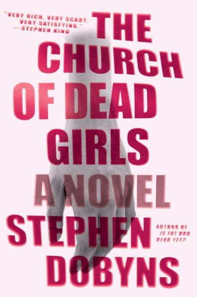 Cover for Stephen Dobyns · The Church of Dead Girls (Paperback Book) (2015)