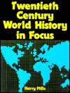 Cover for Harry Mills · Twentieth Century World History in Focus (Hardcover Book) (1991)