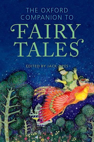 Cover for Zipes, Jack (Ed) · The Oxford Companion to Fairy Tales - Oxford Companions (Innbunden bok) [2 Revised edition] (2015)