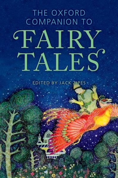Cover for Zipes, Jack (Ed) · The Oxford Companion to Fairy Tales - Oxford Companions (Gebundenes Buch) [2 Revised edition] (2015)
