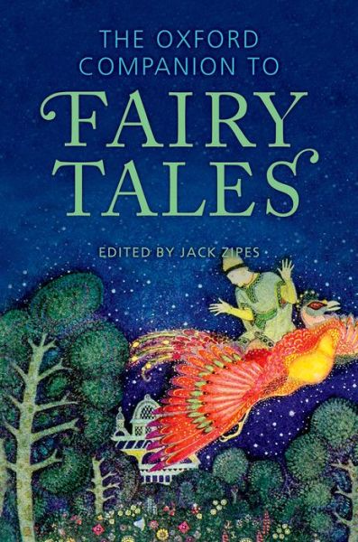 Cover for Zipes, Jack (Ed) · The Oxford Companion to Fairy Tales - Oxford Companions (Hardcover Book) [2 Revised edition] (2015)