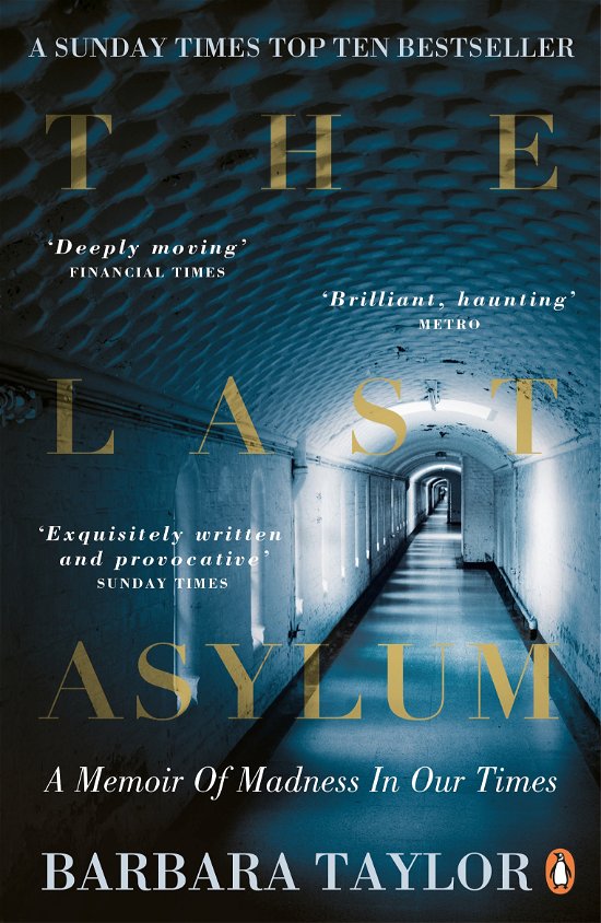 Cover for Barbara Taylor · The Last Asylum: A Memoir of Madness in our Times (Paperback Bog) (2015)