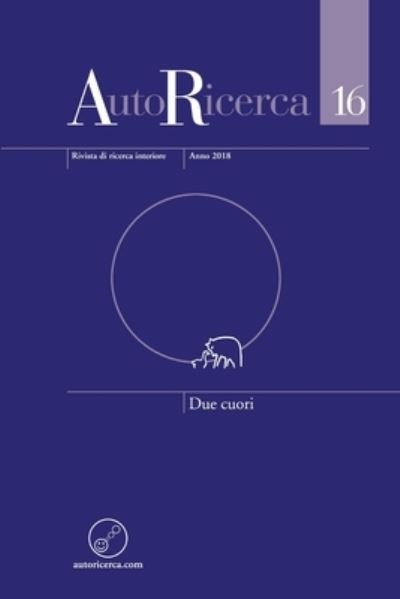 Cover for Massimiliano Sassoli de Bianchi · AutoRicerca - Numero 16, Anno 2018 - Due cuori (Paperback Book) (2018)