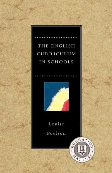 The English Curriculum in Schools - Education Matters S. - Louise Poulson - Libros - Bloomsbury Publishing PLC - 9780304337828 - 28 de septiembre de 1998